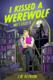 Front cover_I Kissed a Werewolf and I Liked It