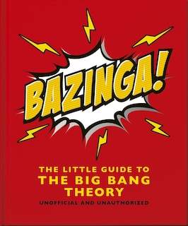 Front cover_Bazinga!: The Little Guide to the Big Bang Theory