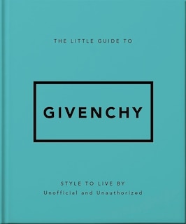 Front cover_The Little Guide to Givenchy