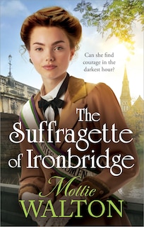Front cover_The Suffragette of Ironbridge