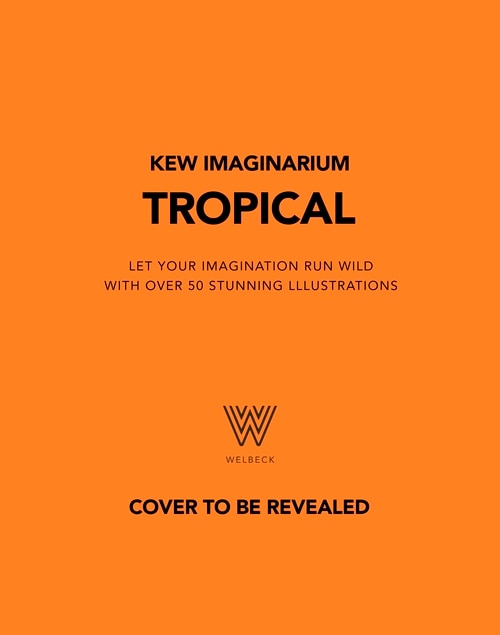 Front cover_Kew Imaginarium: Tropical Plants