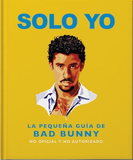 Couverture_Solo Yo: The Little Guide to Bad Bunny