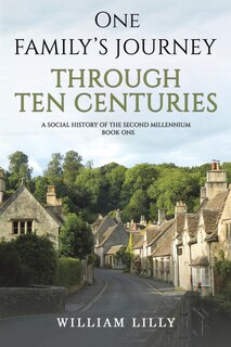 Front cover_One Family's Journey Through Ten Centuries