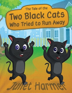 Front cover_The Tale of the Two Black Cats Who Tried to Run Away