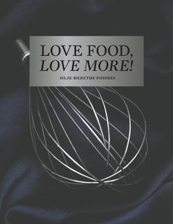 Front cover_Love Food, Love More