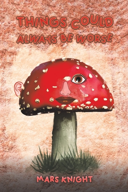 Front cover_Things Could Always Be Worse