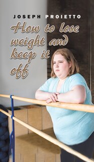 Front cover_How to Lose Weight and Keep It Off