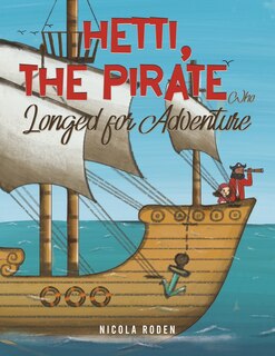 Front cover_Hetti, The Pirate Who Longed for Adventure