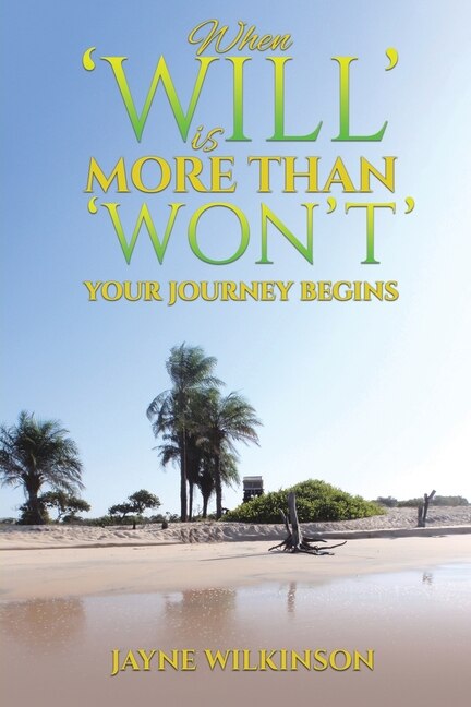 Front cover_When 'Will' is More Than 'Won't' - Your Journey Begins