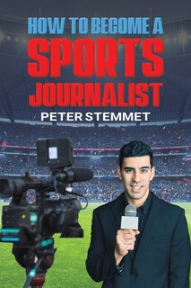 Front cover_How to Become a Sports Journalist