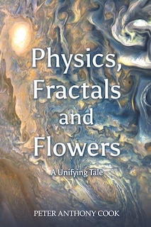 Front cover_Physics, Fractals and Flowers