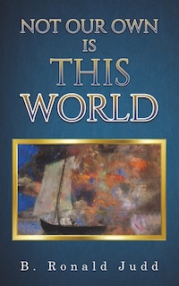 Front cover_Not Our Own Is This World