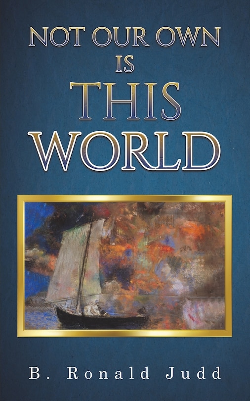 Front cover_Not Our Own Is This World