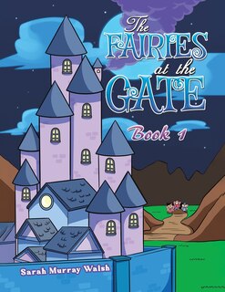 Front cover_The Fairies at the Gate - Book 1