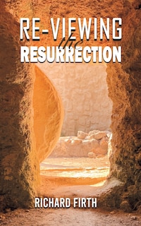 Front cover_Re-Viewing the Resurrection