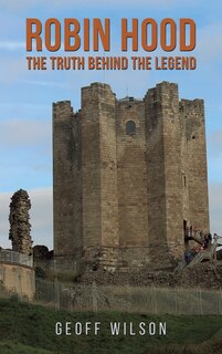 Front cover_Robin Hood - The Truth Behind the Legend