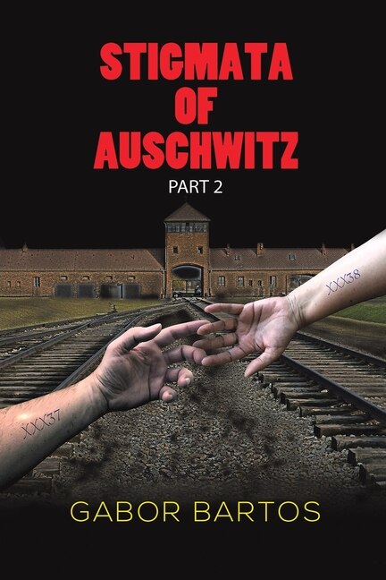 Front cover_Stigmata of Auschwitz Part 2