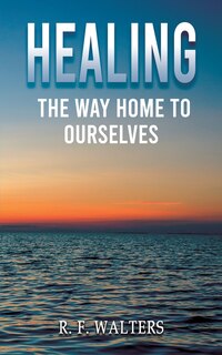 Couverture_Healing, the Way Home to Ourselves
