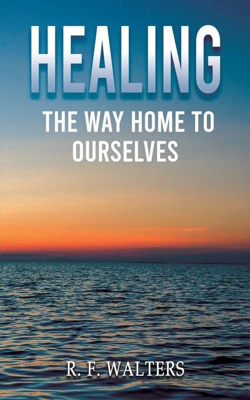 Couverture_Healing, the Way Home to Ourselves