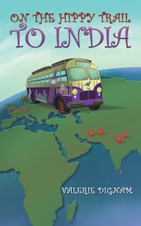 Front cover_On the Hippy Trail to India