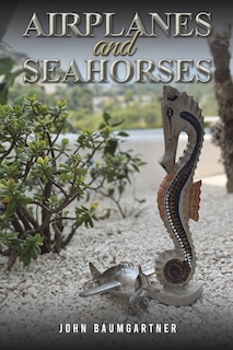 Front cover_Airplanes and Seahorses