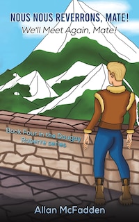 Front cover_Nous Nous Reverrons, Mate! We'll Meet Again, Mate!