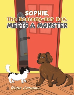 Front cover_Sophie, The Scaredy-Cat Dog, Meets a Monster