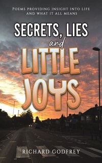 Front cover_Secrets, Lies and Little Joys