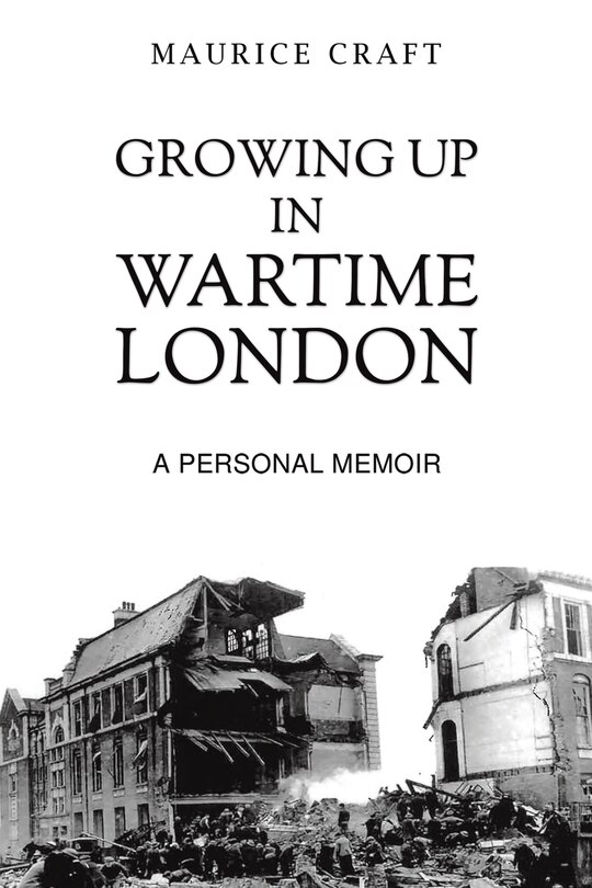 Front cover_Growing Up in Wartime London
