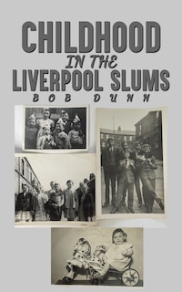 Front cover_Childhood in the Liverpool Slums