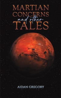 Front cover_Martian Concerns and Other Tales