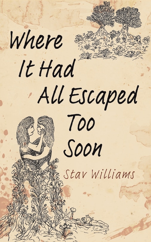 Front cover_Where It Had All Escaped Too Soon