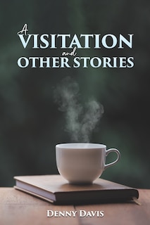 Front cover_A Visitation and Other Stories