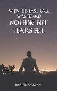 Couverture_When the Last Call Was Heard... Nothing but Tears Fell