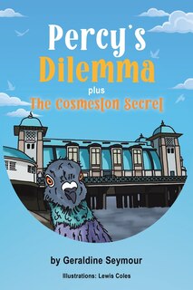 Front cover_Percy's Dilemma plus The Cosmeston Secret