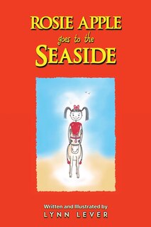 Front cover_Rosie Apple Goes to the Seaside