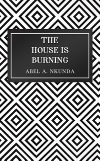 Front cover_The House Is Burning