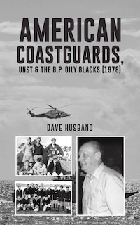Front cover_American Coastguards, UNST & The B.P. Oily Blacks (1978)