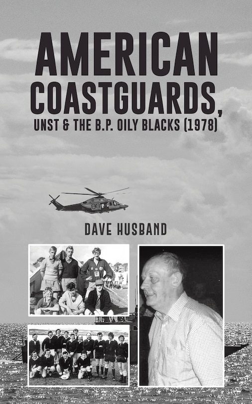 Front cover_American Coastguards, UNST & The B.P. Oily Blacks (1978)