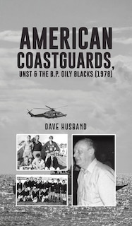 Front cover_American Coastguards, UNST & The B.P. Oily Blacks (1978)