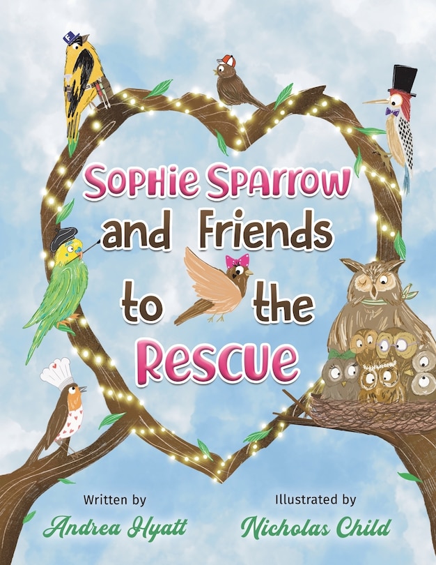 Front cover_Sophie Sparrow and Friends to the Rescue