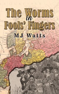 Front cover_The Worms in Fools' Fingers