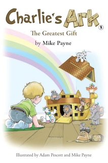 Front cover_Charlie's Ark - The Greatest Gift