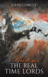 Front cover_Photons - The Real Time Lords