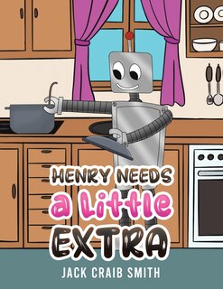 Front cover_Henry Needs a Little Extra