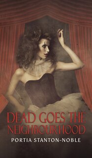 Front cover_Dead Goes the Neighbourhood