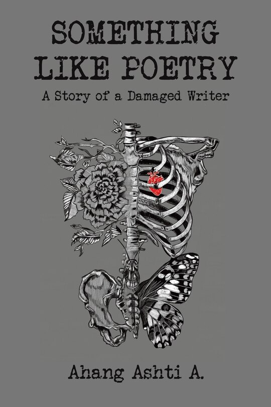 Front cover_Something Like Poetry - A Story of a Damaged Writer