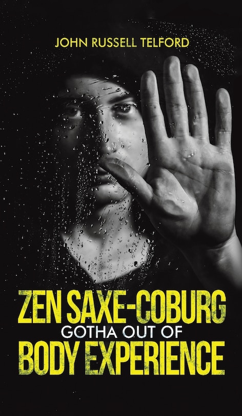 Front cover_Zen Saxe-Coburg-Gotha Out of Body Experience