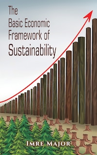 Front cover_The Basic Economic Framework of Sustainability