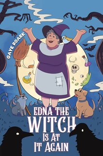 Front cover_Edna the Witch Is At It Again